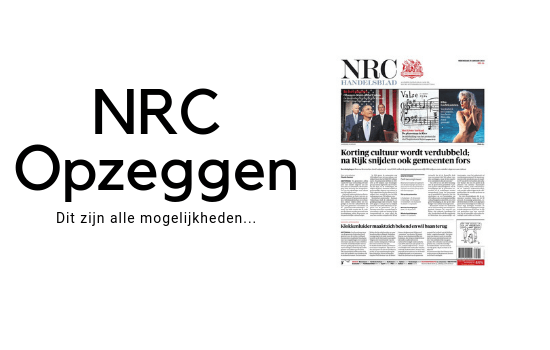 NRC abonnement annuleren. Zeg NRC Handelsblad op.