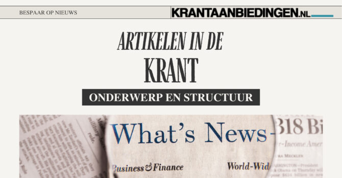 krantenartikelen structuur en onderwerpen